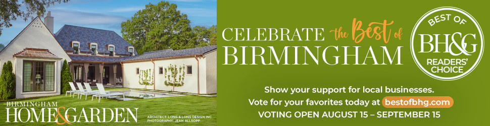 Best of Birmingham Home & Garden 2026. Vote for your favorites through September 15.